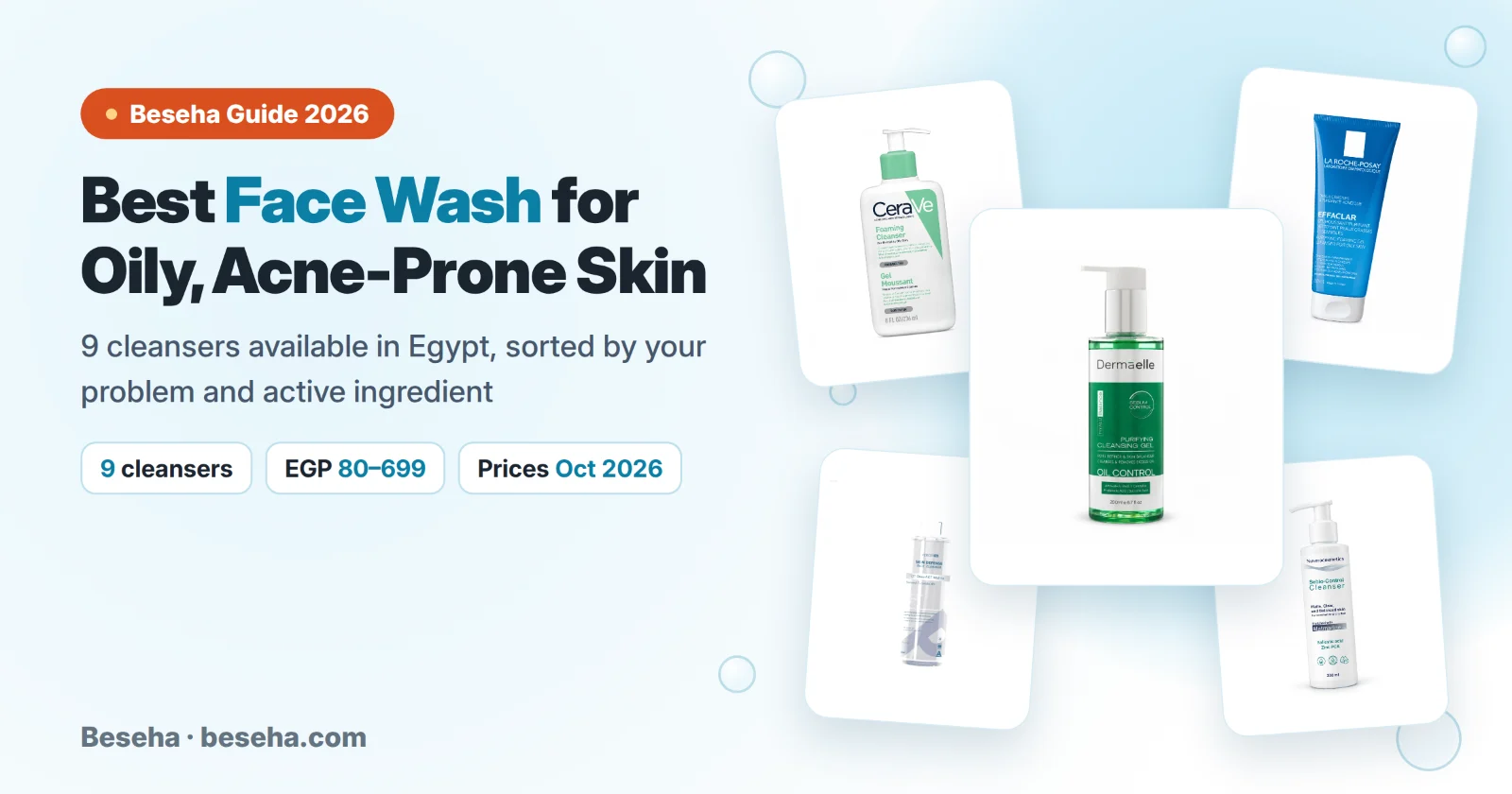 Best face wash for oily, acne-prone skin in Egypt 2026 with prices - Beseha guide