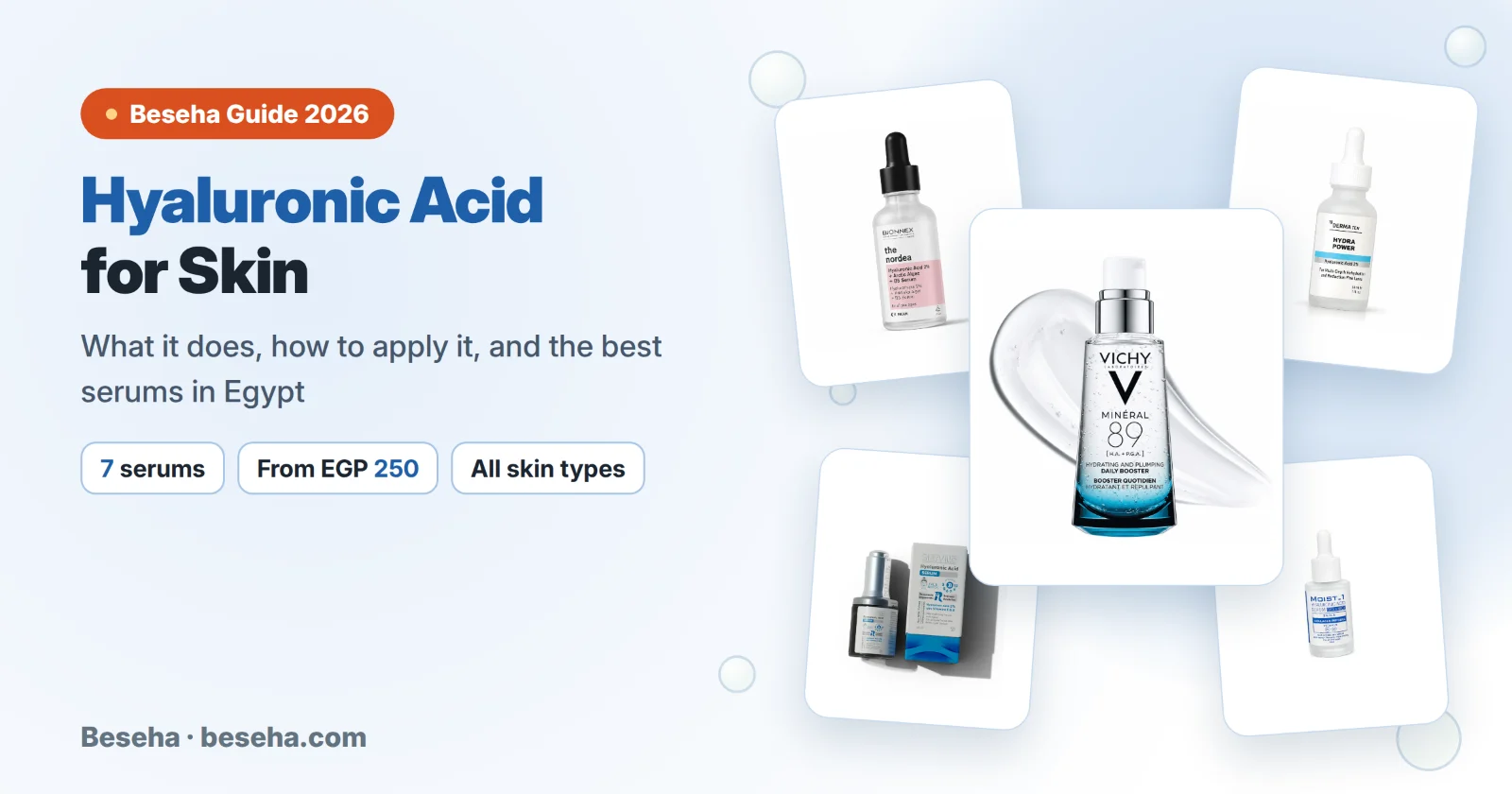 Hyaluronic acid serums in Egypt: Vichy Mineral 89, Bionnex, Derma Ten, StarVille and Moist-1